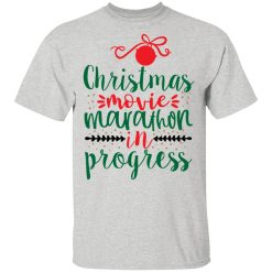 christmas movie marathon in progress ct2 t shirts hoodies long sleeve 4