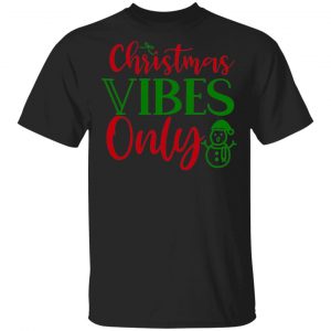 christmas vibes only t shirts long sleeve hoodies 8