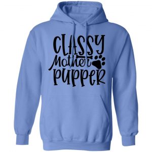classy mother pupper t shirts hoodies long sleeve