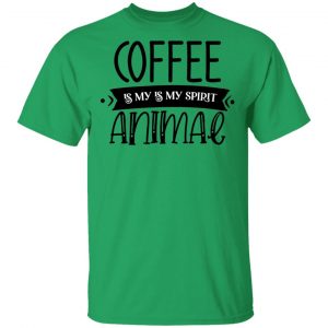 coffee is my is my spirit animal t shirts hoodies long sleeve 3