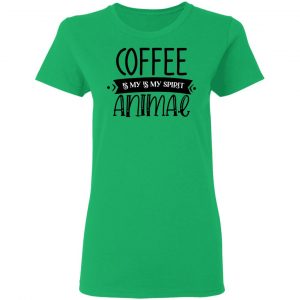 coffee is my is my spirit animal t shirts hoodies long sleeve 4