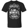 collect moments not things t shirts long sleeve hoodies