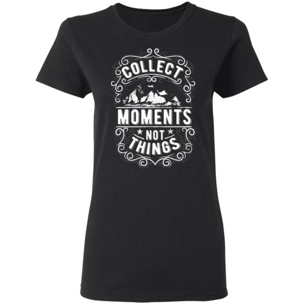 collect moments not things t shirts long sleeve hoodies 7