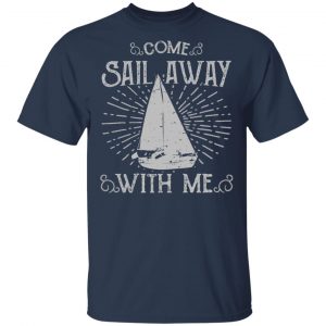 come sail away t shirts long sleeve hoodies 2