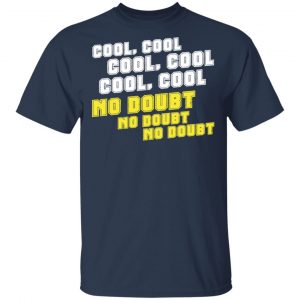 Cool, No Doubt T-Shirts, Long Sleeve, Hoodies 2