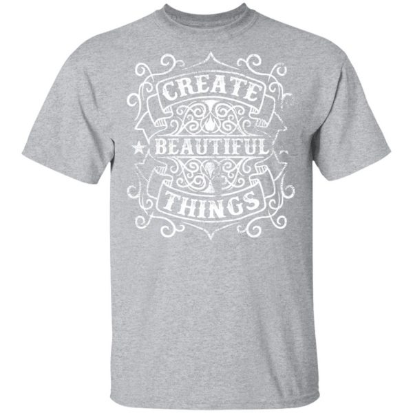 create beautiful things t shirts long sleeve hoodies 5