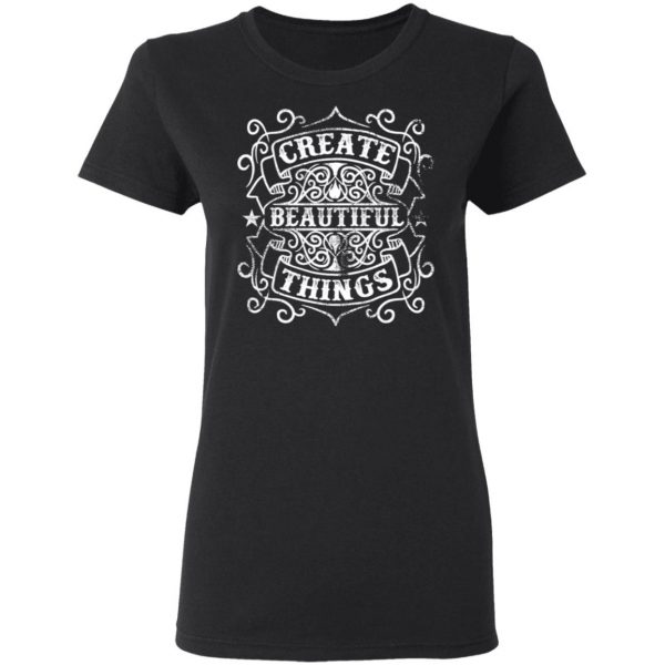 create beautiful things t shirts long sleeve hoodies 6