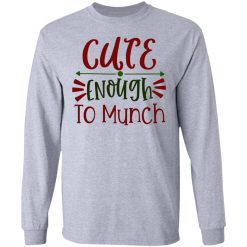 cute enough to munch ct1 t shirts hoodies long sleeve 13