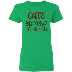 cute enough to munch ct1 t shirts hoodies long sleeve 4