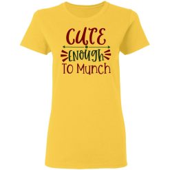 cute enough to munch ct1 t shirts hoodies long sleeve 6