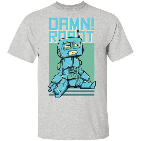 damn robot t shirts hoodies long sleeve 4