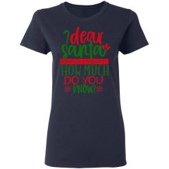 dear santa before i explain t shirts long sleeve hoodies 5