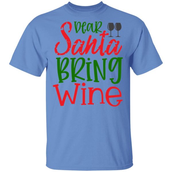 dear santa bring wine t shirts hoodies long sleeve 12