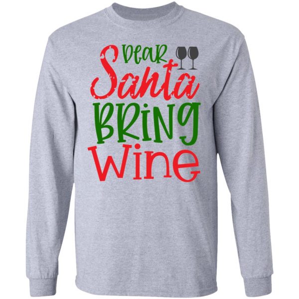 dear santa bring wine t shirts hoodies long sleeve 4