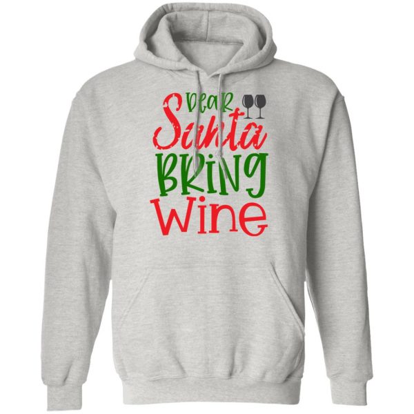 dear santa bring wine t shirts hoodies long sleeve 6