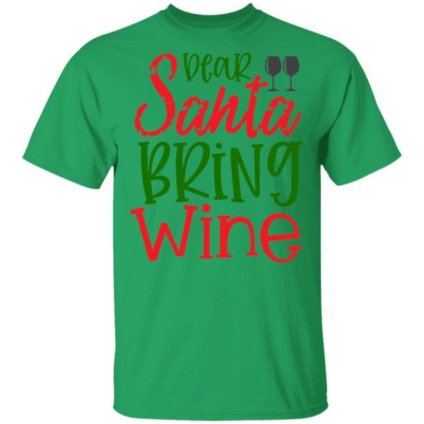 dear santa bring wine t shirts hoodies long sleeve 8
