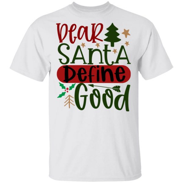 dear santa define good ct1 t shirts hoodies long sleeve 5