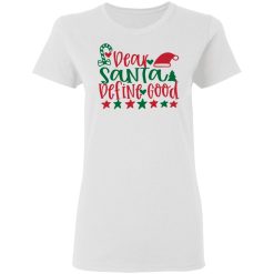 dear santa define good ct4 t shirts hoodies long sleeve 6