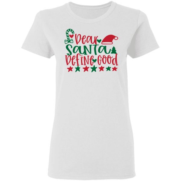 dear santa define good ct4 t shirts hoodies long sleeve 6