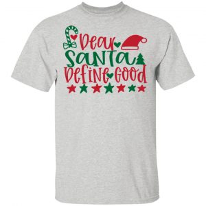 dear santa define good ct4 t shirts hoodies long sleeve 8