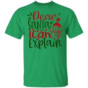 dear santa i can explain ct1 t shirts hoodies long sleeve