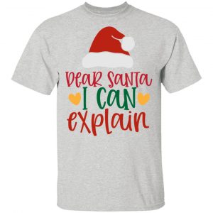 dear santa i can explain ct4 t shirts hoodies long sleeve 10