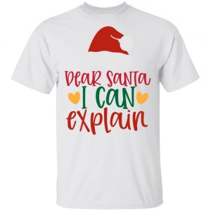 dear santa i can explain ct4 t shirts hoodies long sleeve
