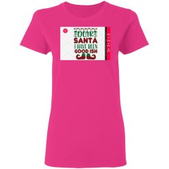 dear santa i have been good ish t shirts hoodies long sleeve 11