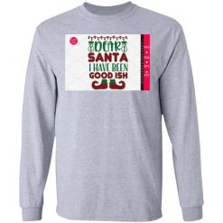 dear santa i have been good ish t shirts hoodies long sleeve 8