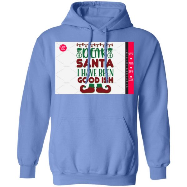 dear santa i have been good ish t shirts hoodies long sleeve 9