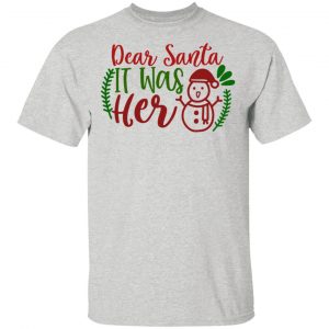 dear santa it was her ct1 t shirts hoodies long sleeve