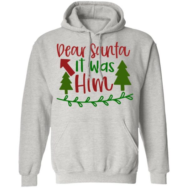 dear santa it was him t shirts hoodies long sleeve 9