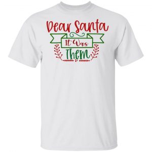 dear santa it was them ct1 t shirts hoodies long sleeve 2