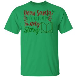 dear santa it s actually funny story ct1 t shirts hoodies long sleeve 8