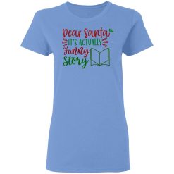 dear santa it s actually funny story ct1 t shirts hoodies long sleeve 9