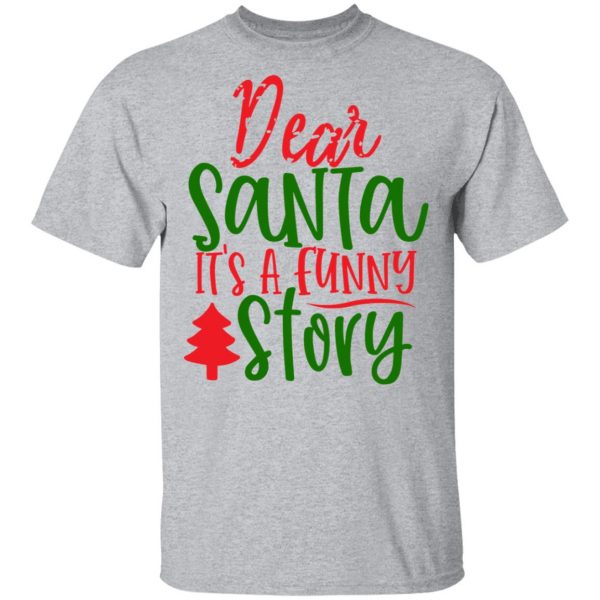 dear santa its a funny story t shirts long sleeve hoodies 8