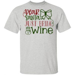 dear santa just bring wine ct1 t shirts hoodies long sleeve 3