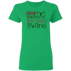 dear santa just bring wine ct1 t shirts hoodies long sleeve 4
