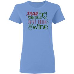 dear santa just bring wine ct1 t shirts hoodies long sleeve 5