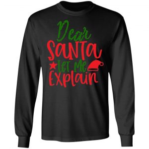 dear santa let me t shirts long sleeve hoodies 5
