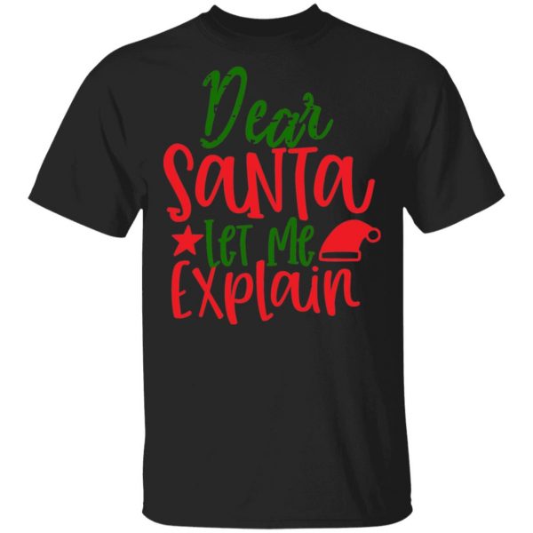 dear santa let me t shirts long sleeve hoodies