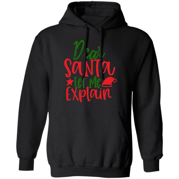 dear santa let me t shirts long sleeve hoodies 7