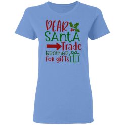 dear santa trade brother for gifts ct1 t shirts hoodies long sleeve 2