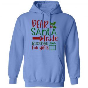 dear santa trade brother for gifts ct1 t shirts hoodies long sleeve 3