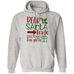 dear santa trade brother for gifts ct1 t shirts hoodies long sleeve 8