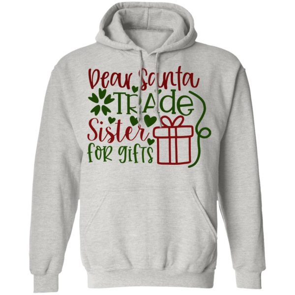 dear santa trade sister for gifts ct1 t shirts hoodies long sleeve 10