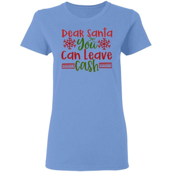 dear santa you can leav cash ct1 t shirts hoodies long sleeve 10