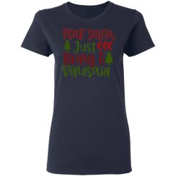 dear santas just a dinosaur t shirts long sleeve hoodies 10