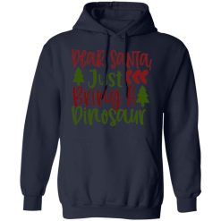 dear santas just a dinosaur t shirts long sleeve hoodies 5