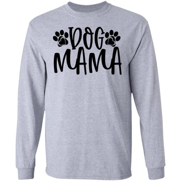 dog mama t shirts hoodies long sleeve